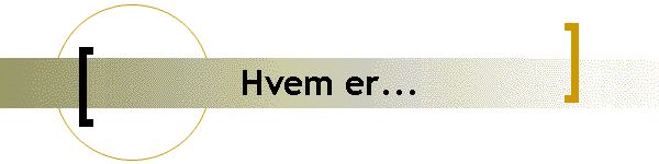 Hvem er...
